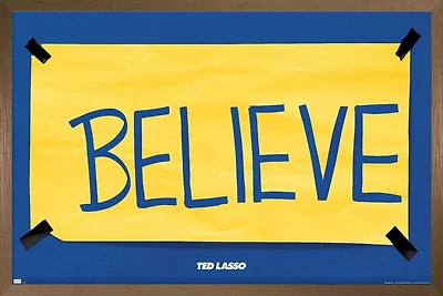Ted Lasso - Believe Wall Poster with Push Pins, 14.725" x 22.375"