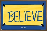 Ted Lasso - Believe Wall Poster with Push Pins, 14.725" x 22.375"