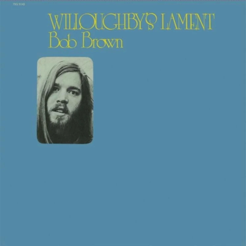 Bob Brown - Willoughbys Lament (Vinyl LP)