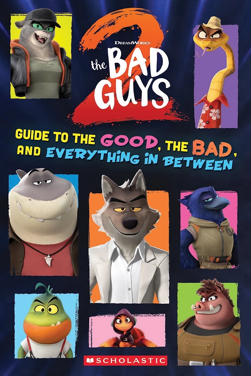 Book of the Month: Bad Guys Movie 2: Guide to the Good, the Bad, and Everything, Bad Guys Movie 2: Guide to the Good, the Bad, and Everything in Between