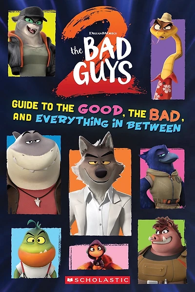 Book of the Month: Bad Guys Movie 2: Guide to the Good, the Bad, and Everything, Bad Guys Movie 2: Guide to the Good, the Bad, and Everything in Between