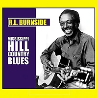 R.L. Burnside - Mississippi Hill Country Blues (vinyl)