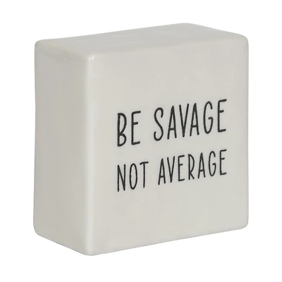 Plaque carrée de table en porcelaine "Be Savage Not Average" Linden de Hometrends