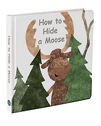 How to Hide a Moose Book - Ages 0+