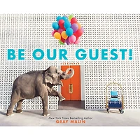Gray Malin Be Our Guest! Children's Picture Book