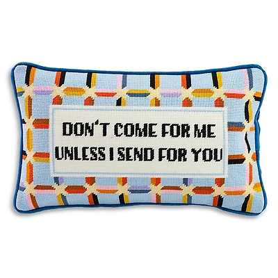 Furbish Studio Don't Come For Me Needlepoint Pillow