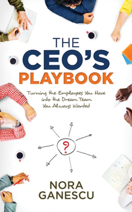 The Ceoas Playbook: Turning the Employees You Have Into the Dream Team You Always Wanted