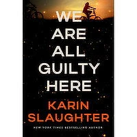 We - Are All Guilty Here - By Karin Slaughter, 1 Each