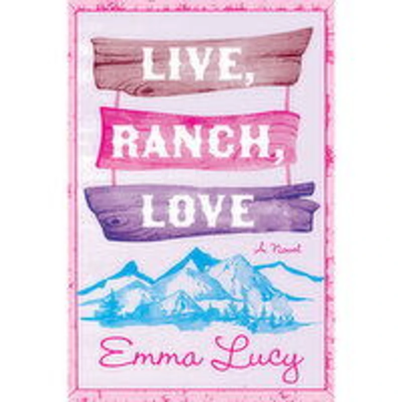 Live - Ranch, Love - A Novel by Emma Lucy, 1 Each