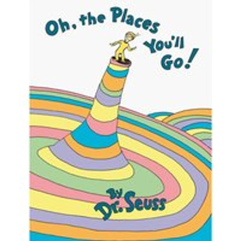 Oh The Places You'll Go! - By Dr. Suess, 1 Each