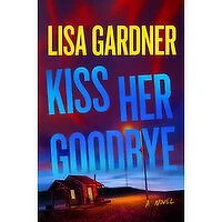 Kiss - Her Goodbye - A Novel, 1 Each
