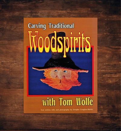 Carving Traditional Woodspirits with Tom Wolfe