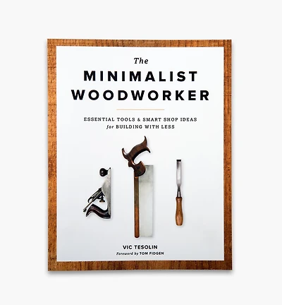 The Minimalist Woodworker