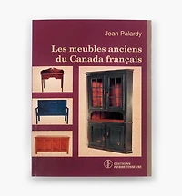 Les meubles anciens du Canada français
