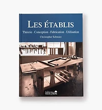 Les établis : Théorie, Conception, Fabrication, Utilisation