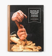 Manuel de sculpture sur bois – Technologie et initiation