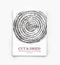 Cut & Dried – A Woodworker's Guide to Timber Technology