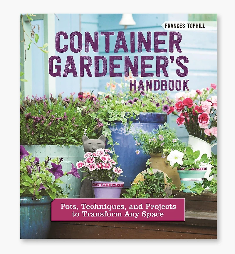 Container Gardener's Handbook