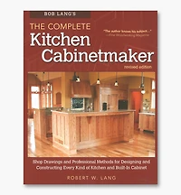 Bob Lang's The Complete Kitchen Cabinetmaker, Revised Edition
