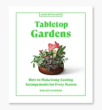 Tabletop Gardens