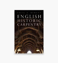 English Historic Carpentry
