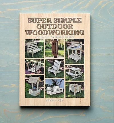 Super Simple Outdoor Woodworking