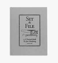 Set & File – A Practical Guide to Saw Sharpening