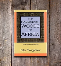 The Commercial Woods of Africa – A Descriptive Full-Color Guide