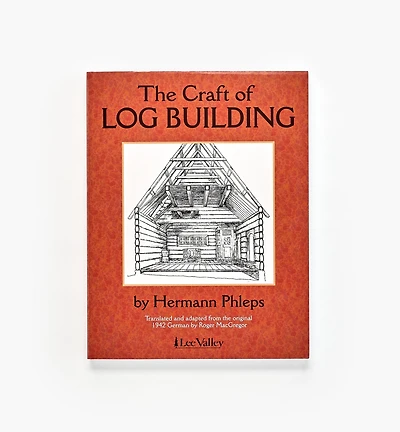 The Craft of Log Building