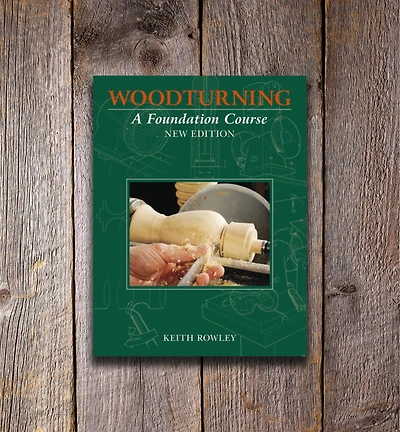 Woodturning – A Foundation Course