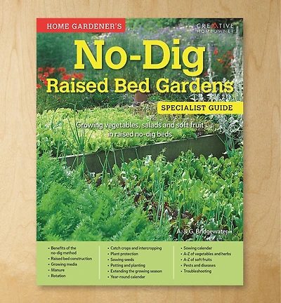 Home Gardener's No-Dig Raised Bed Gardens