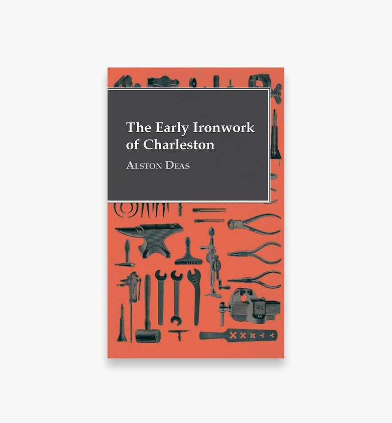 Early Ironwork of Charleston