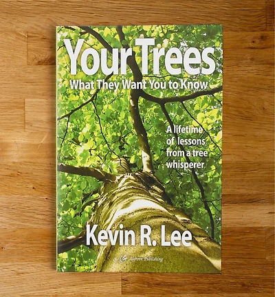 Your Trees: What They Want You to Know