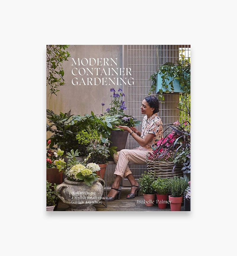 Modern Container Gardening