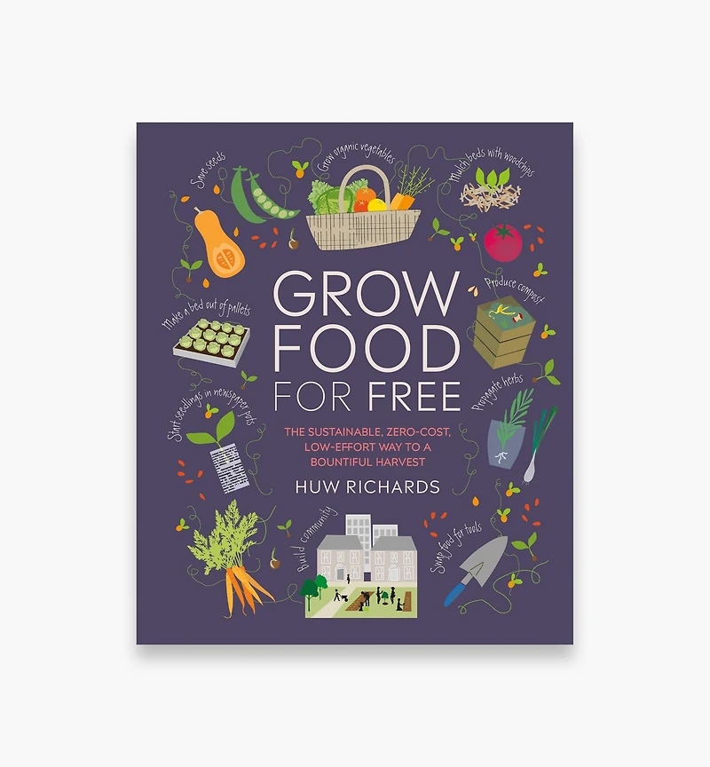 Grow Food for Free: The Sustainable, Zero-Cost, Low-Effort Way to a Bountiful Harvest