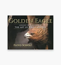 The Golden Eagle – A Behind-the-Scenes Look at the Art of Bird Carving