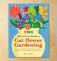 The Little Book of Cut-Flower Gardening