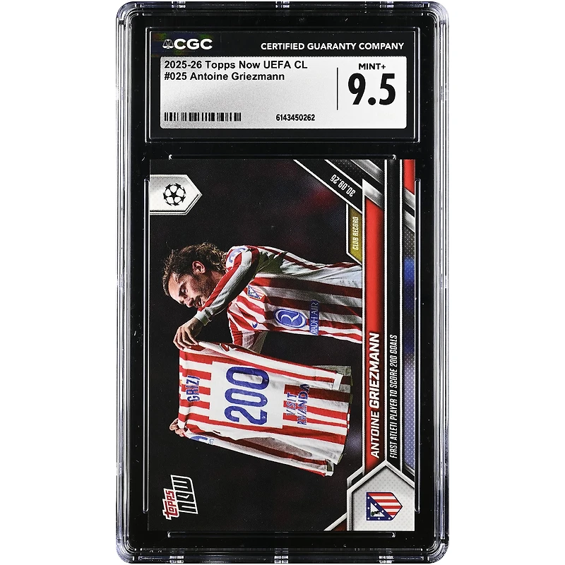 Antoine Griezmann Atletico de Madrid 2025-26 Topps Now UEFA CL First Atleti Player to Score 200 Goals #25 CGC Authenticated Card