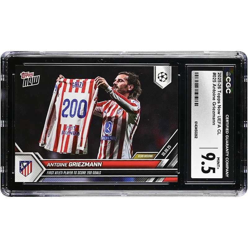 Antoine Griezmann Atletico de Madrid 2025-26 Topps Now UEFA CL First Atleti Player to Score 200 Goals #25 CGC Authenticated Card