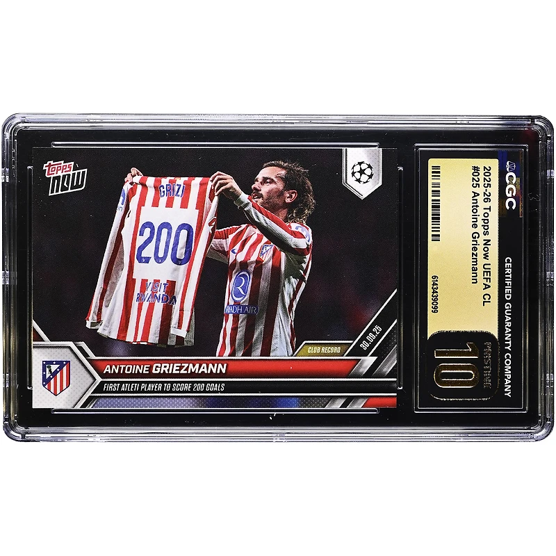 Antoine Griezmann Atletico de Madrid 2025-26 Topps Now UEFA CL First Atleti Player to Score 200 Goals #25 CGC Authenticated PRISTINE 10 Card