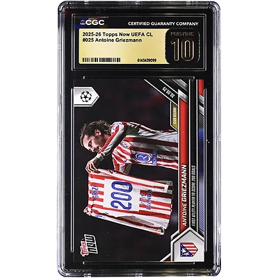 Antoine Griezmann Atletico de Madrid 2025-26 Topps Now UEFA CL First Atleti Player to Score 200 Goals #25 CGC Authenticated PRISTINE 10 Card