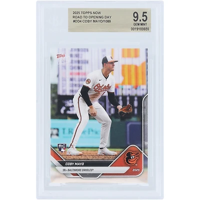 Carte de recrue Coby Mayo, Orioles de Baltimore, 2025 Topps Now Road to Opening Day #OD-4, authentifiée BGS 9.5
