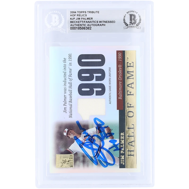 Carte authentifiée par Jim Palmer (Baltimore Orioles) de la collection Topps Tribute HOF Cut Signature GU Relic 2004, numéro TR-JP, certifiée par Beckett Fanatics Witnessed avec inscription « HOF 90 ».
