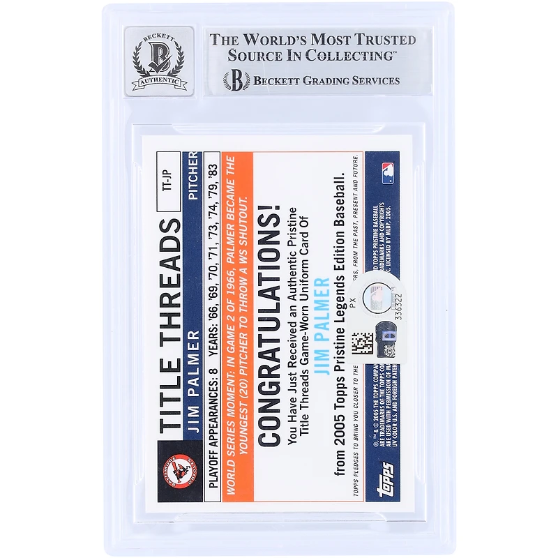 Carte autographiée de Jim Palmer (Baltimore Orioles) de la série Topps Pristine Legends Title Threads GU Relic 2005, numéro TT-JP, authentifiée par Beckett Fanatics Witnessed (n° 10).