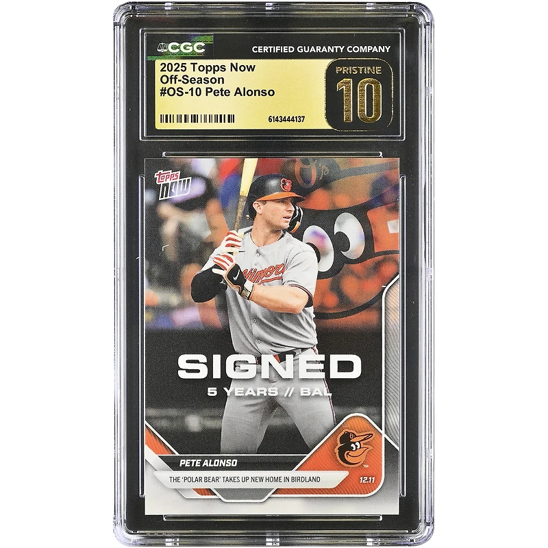 Pete Alonso Baltimore Orioles 2025 Topps Now The Polar Bear Takes Up New Home in Birdland #OS-10 CGC Authenticated PRISTINE 10 Card