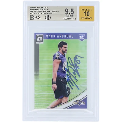 Carte recrue autographiée de Mark Andrews (Baltimore Ravens) - Panini Donruss Optic 2018 n° 121, authentifiée par Fanatics Witnessed (note 9,5/10).