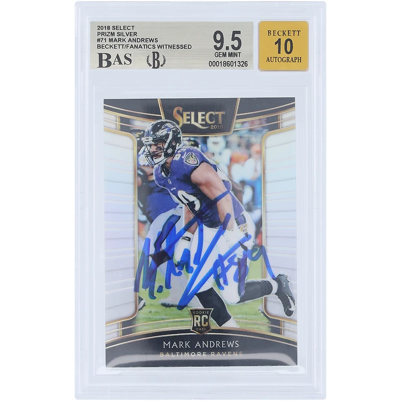 Carte de recrue autographiée de Mark Andrews (Baltimore Ravens) - Panini Select Silver Prizm 2018 n° 71 - Beckett - Authentifiée par Fanatics Witnessed (note 9,5/10)