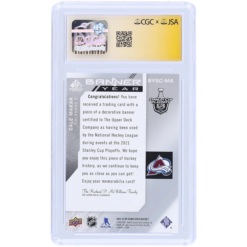 Cale Makar Colorado Avalanche autographié 2021-22 Upper Deck SP Game Used Banner Year Stanley Cup Relic #BYSC-MA CGC Fanatics Witnessed Authenticated Auto 10 Card