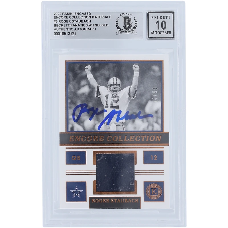 Roger Staubach Dallas Cowboys Autographié 2022 Panini Encased Encore Collection Materials Relic #EC-3 #/99 Beckett Fanatics Witnessed Authenticated 10 Card