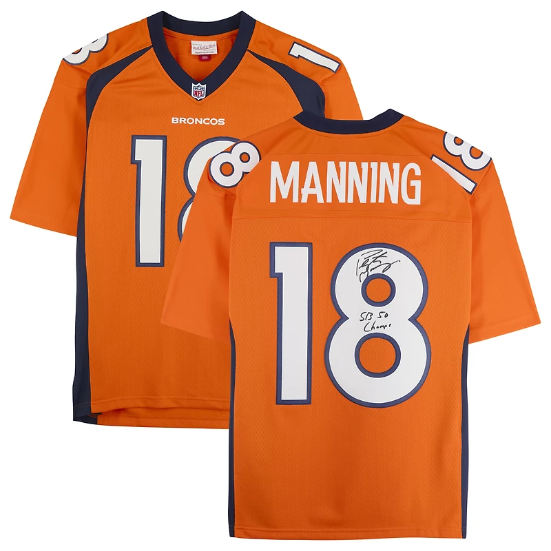 Peyton Manning Denver Broncos Autographed Orange Mitchell & Ness 2015 Legacy Jersey with "SB 50 Champs" Inscription 